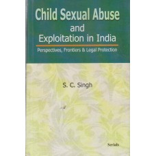 Child Sexual Abuse and Exploitation in India Perspectives, Frontiers & Legal Protection